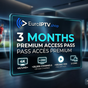 3-Month Premium Pass – The Ultimate EURO IPTV Experience